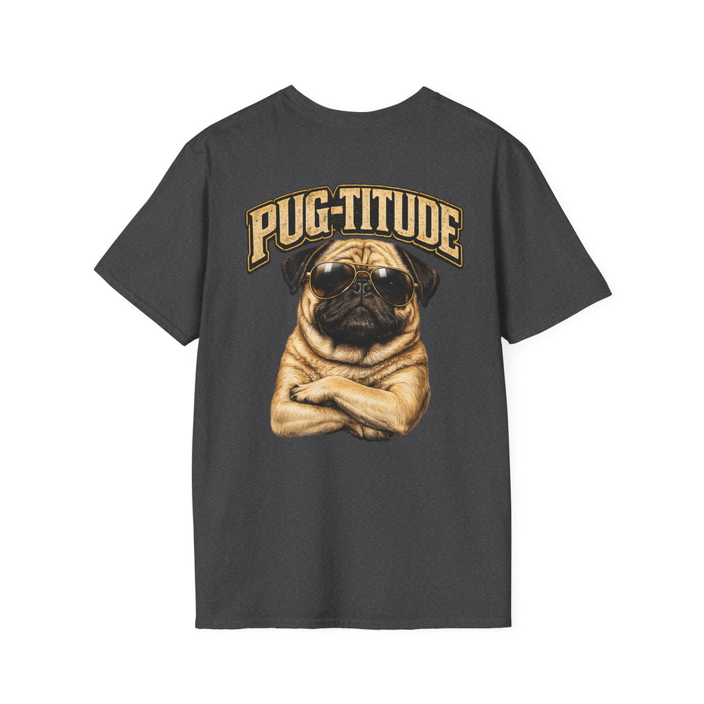 PUG-TITUDE™ | Tiny Dog. Huge Attitude