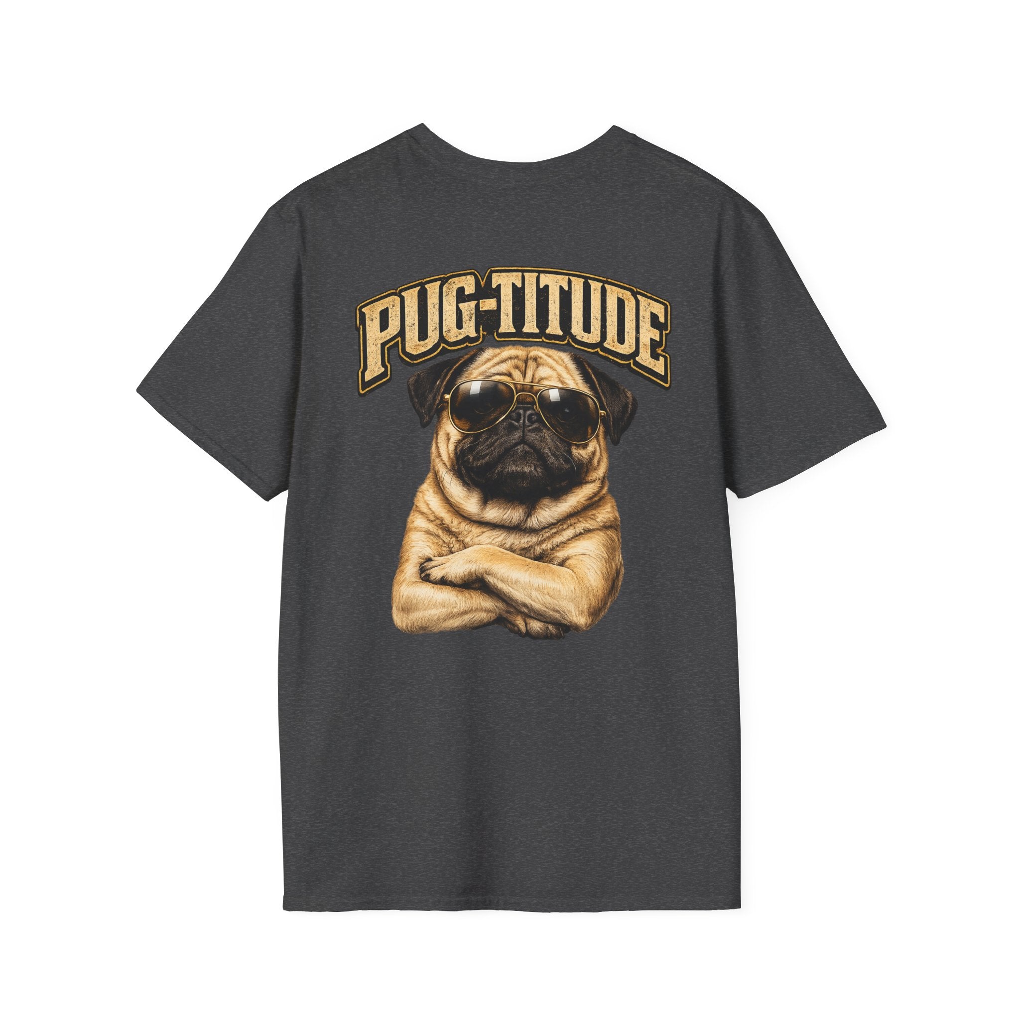 PUG-TITUDE™ | Tiny Dog. Huge Attitude