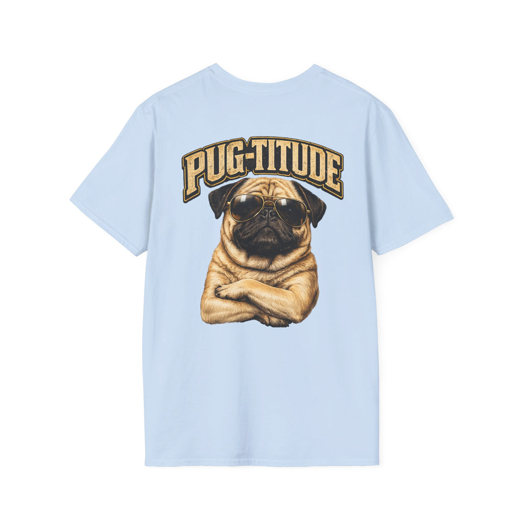 PUG-TITUDE™ | Tiny Dog. Huge Attitude