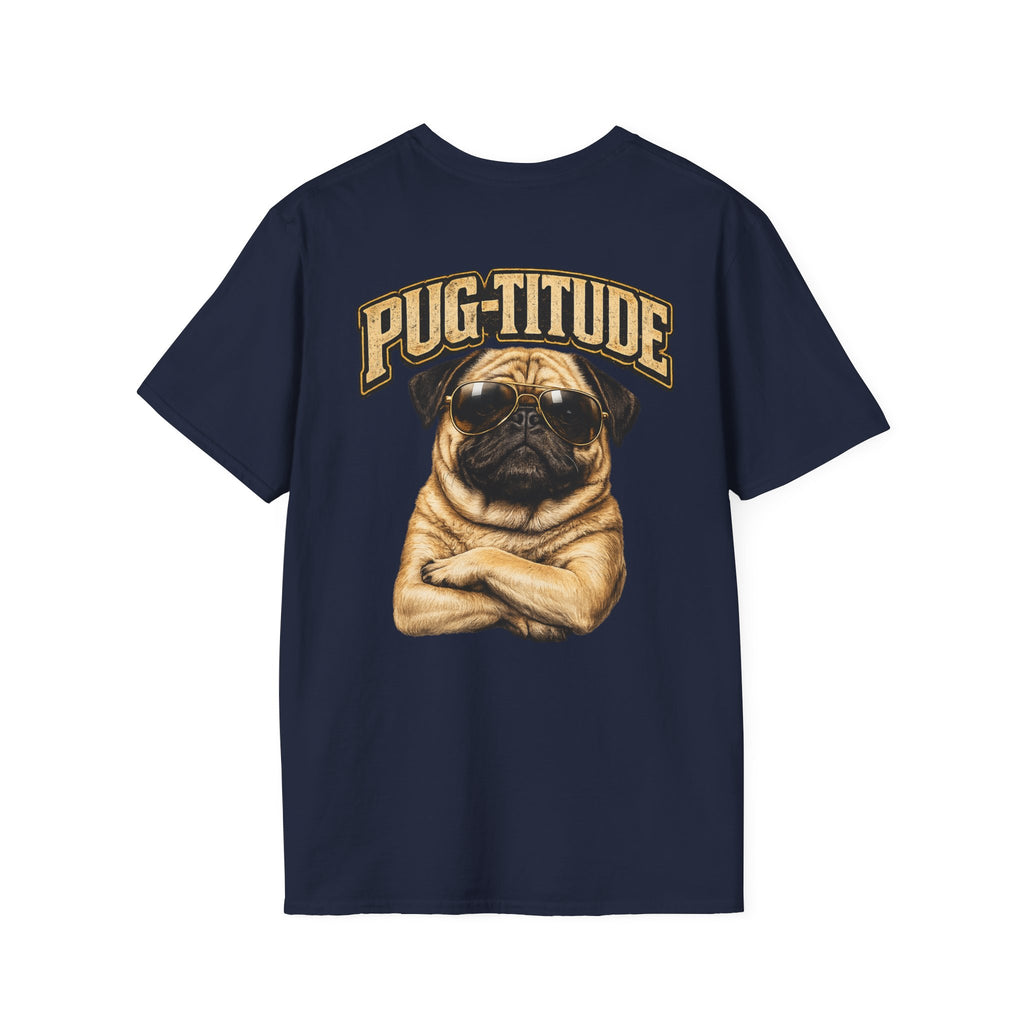 PUG-TITUDE™ | Tiny Dog. Huge Attitude